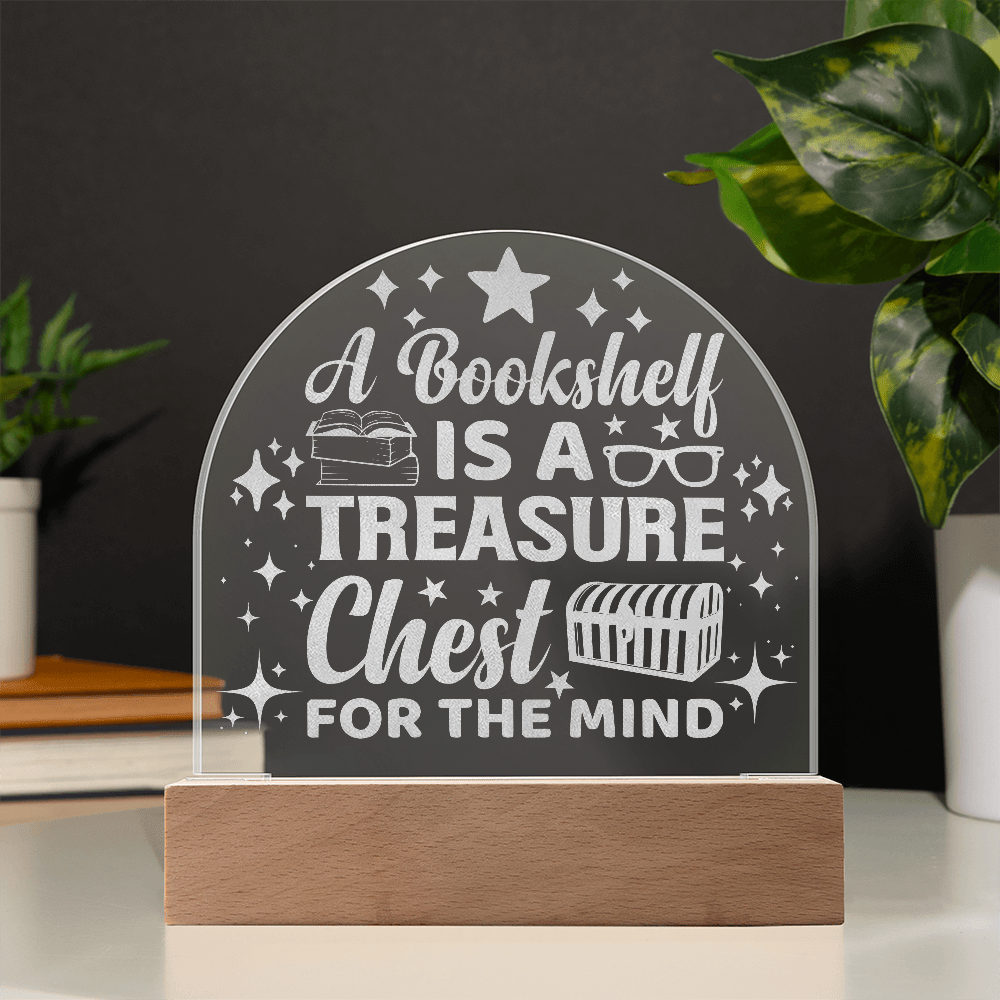 A Bookshelf is a Treasure Chest – Engraved LED Acrylic Plaque-Offbeat Opulence