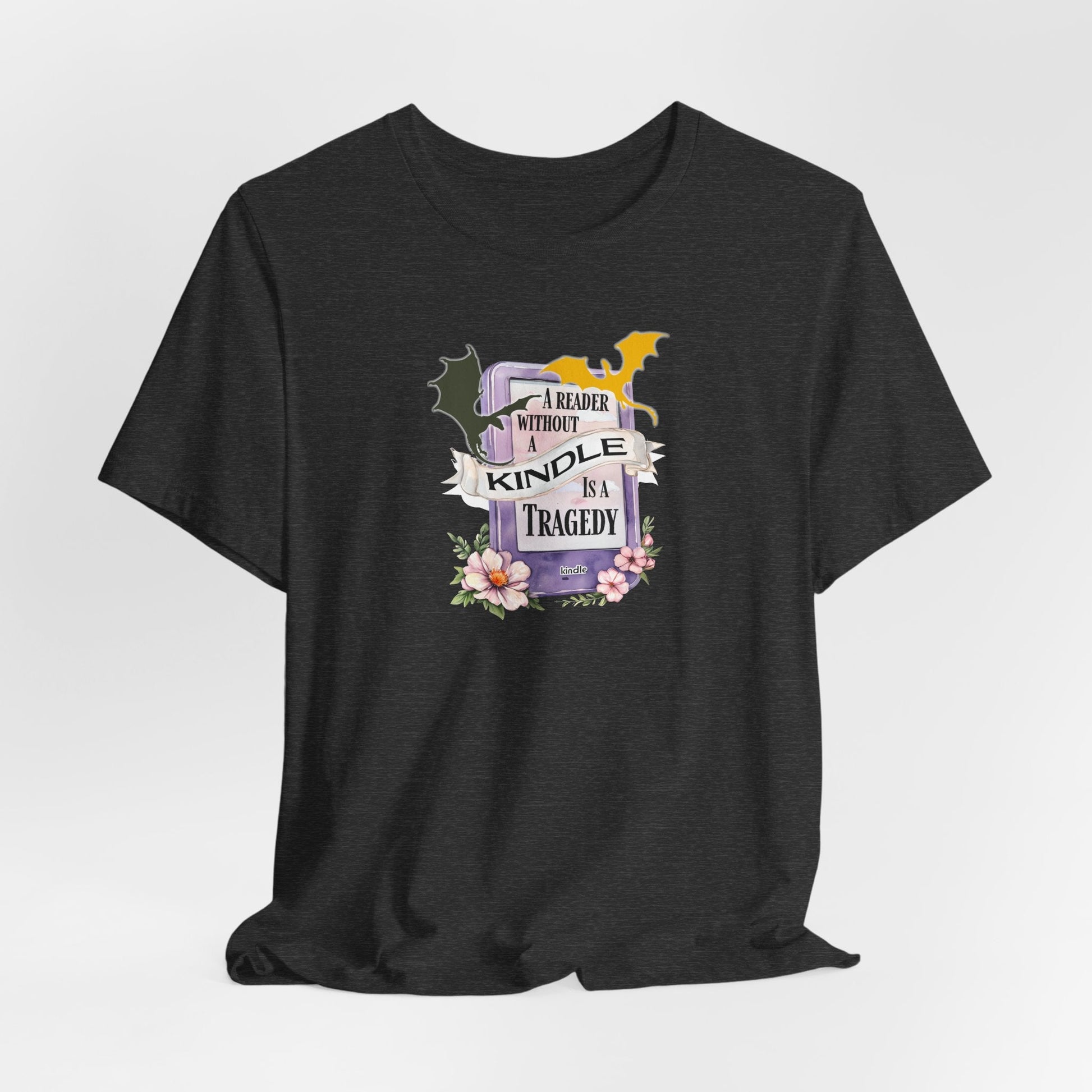 A Reader Without a Kindle Is a Tragedy T-Shirt – Fourth Wing Inspired Bookish Tee - Offbeat Opulence