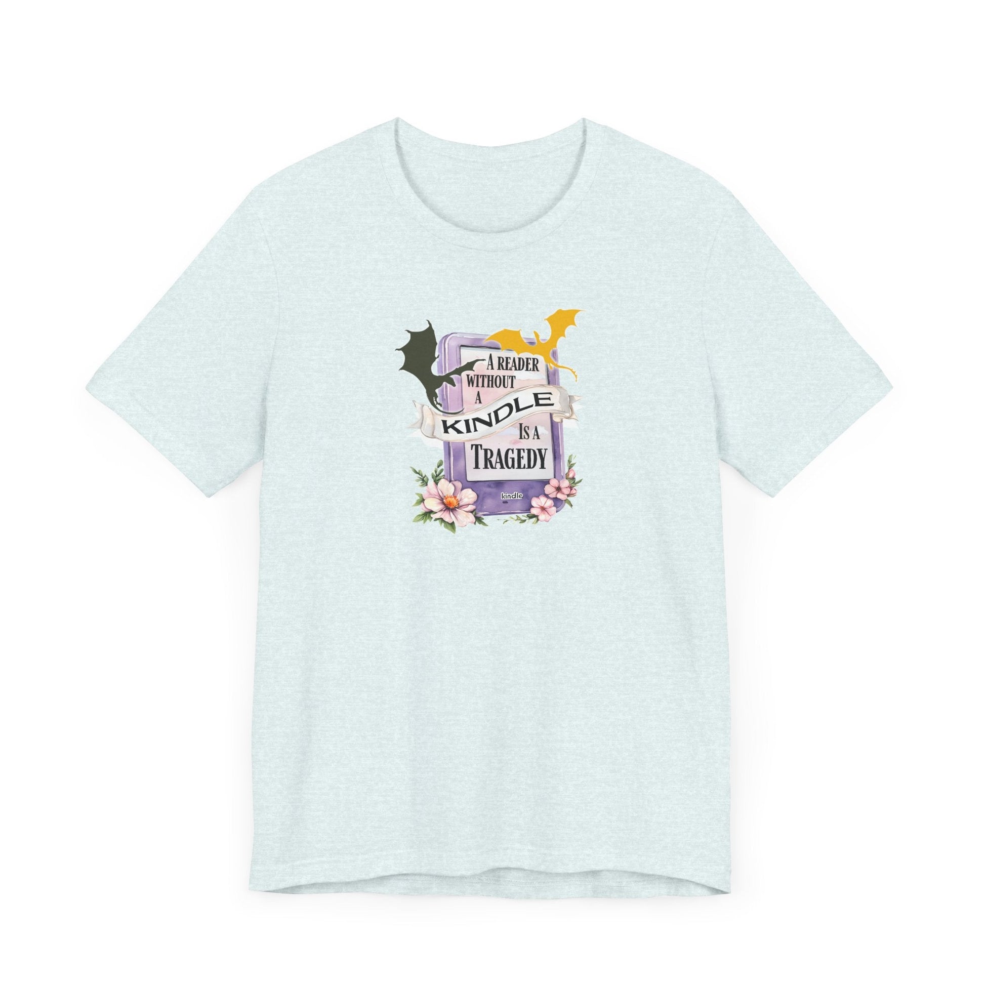 A Reader Without a Kindle Is a Tragedy T-Shirt – Fourth Wing Inspired Bookish Tee - Offbeat Opulence