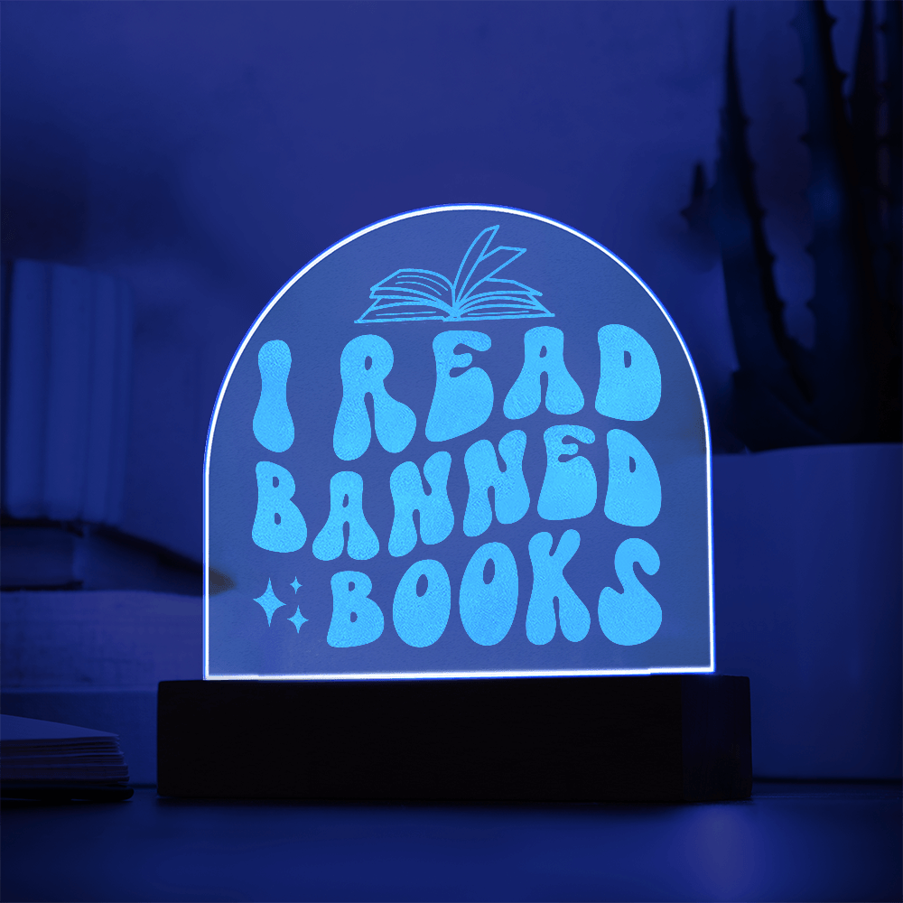 I Read Banned Books – Engraved LED Acrylic Plaque-Offbeat Opulence
