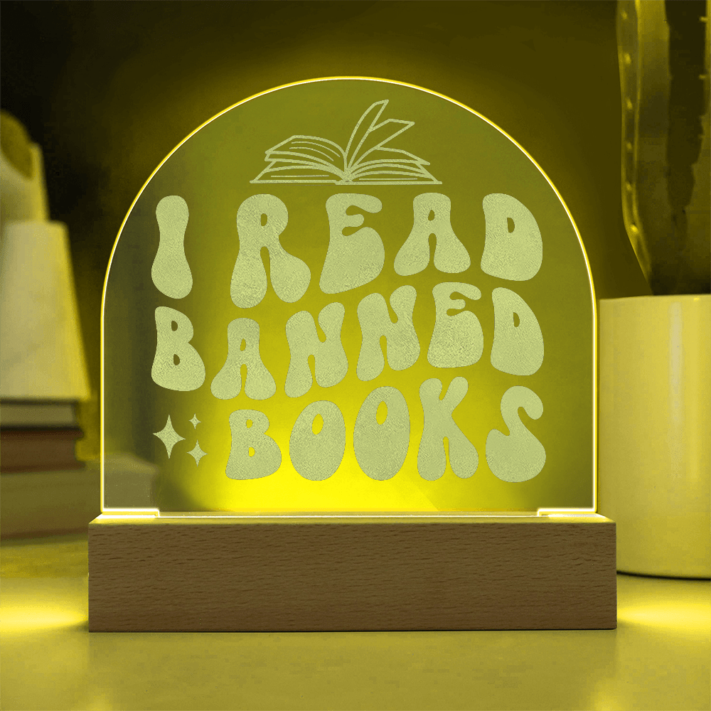 I Read Banned Books – Engraved LED Acrylic Plaque-Offbeat Opulence