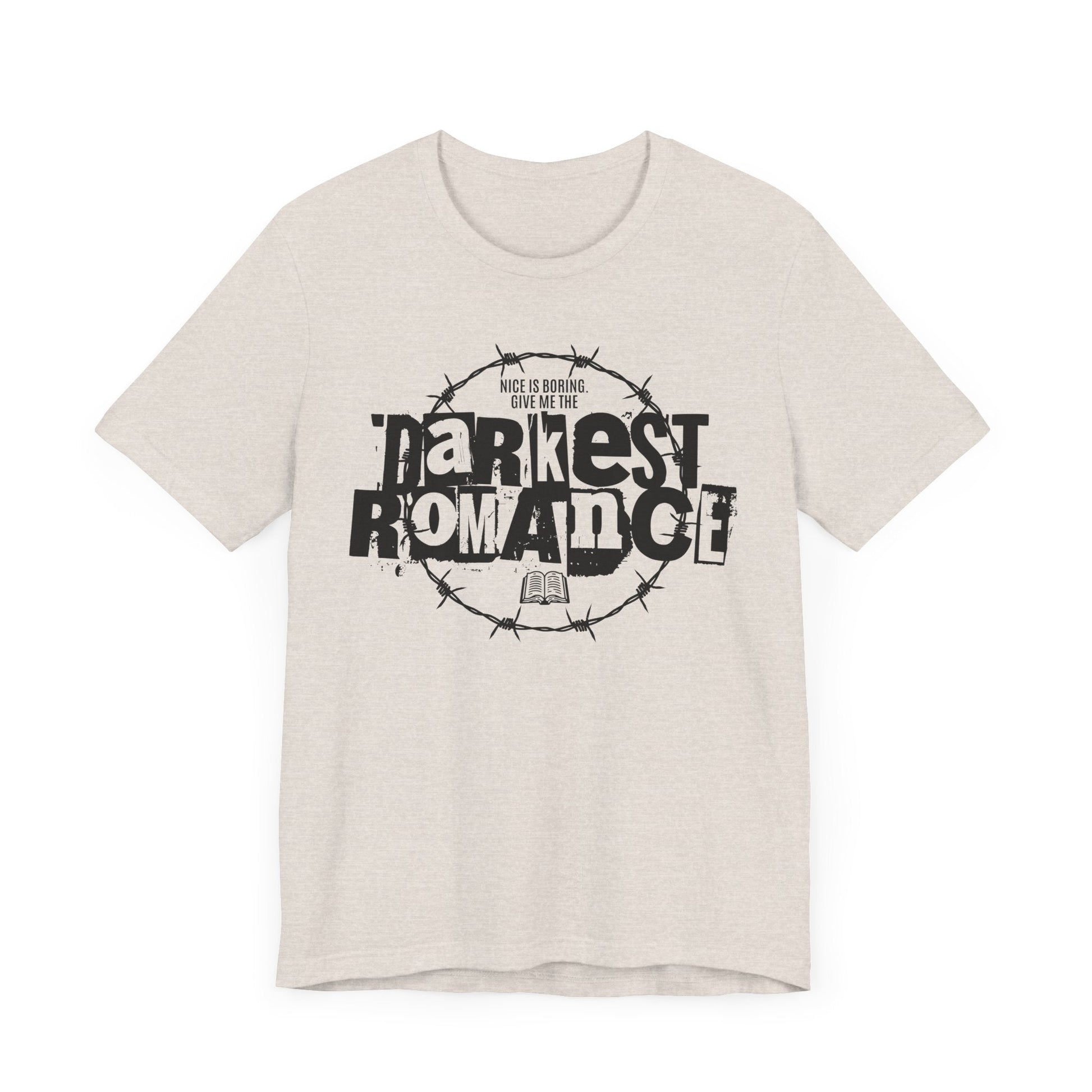 Nice Is Boring T-Shirt – Give Me the Darkest Romance Graphic Tee - Offbeat Opulence