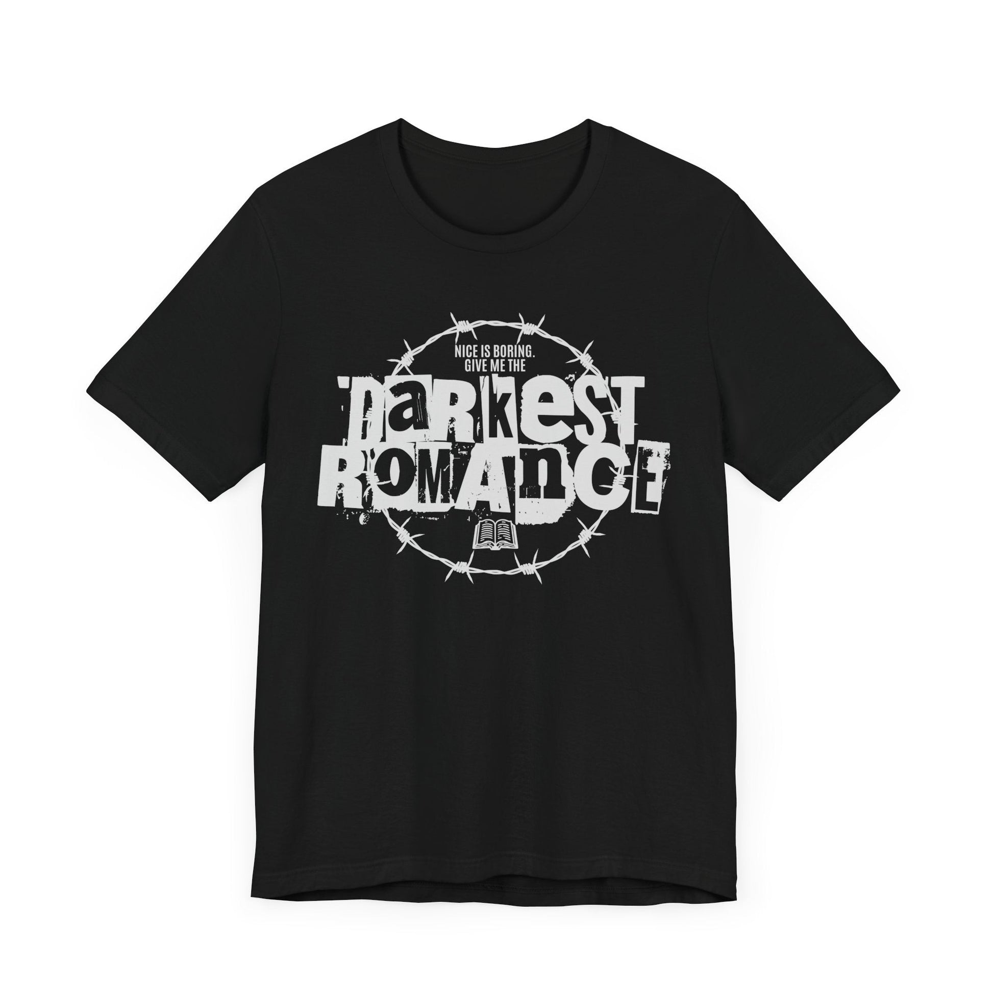 Nice Is Boring T-Shirt – Give Me the Darkest Romance Graphic Tee - Offbeat Opulence