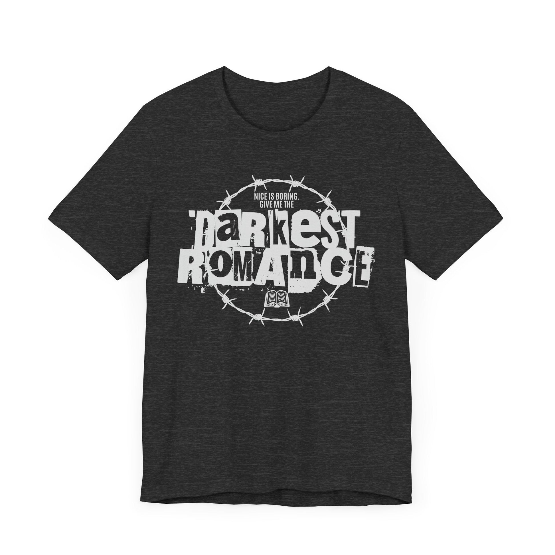 Nice Is Boring T-Shirt – Give Me the Darkest Romance Graphic Tee - Offbeat Opulence