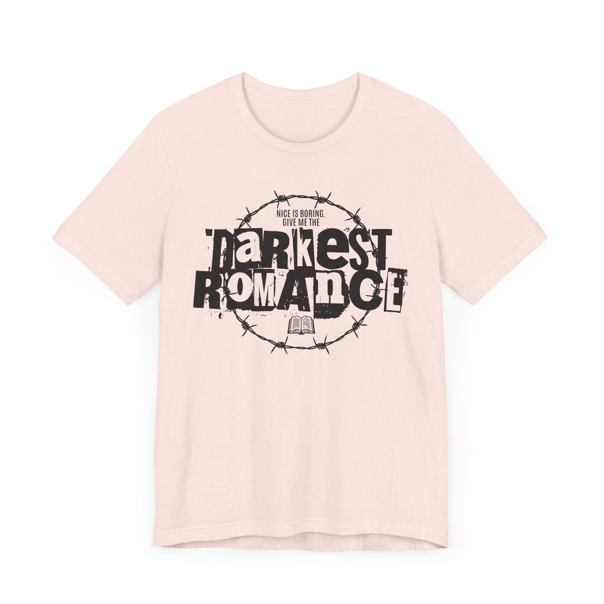 Nice Is Boring T-Shirt – Give Me the Darkest Romance Graphic Tee - Offbeat Opulence